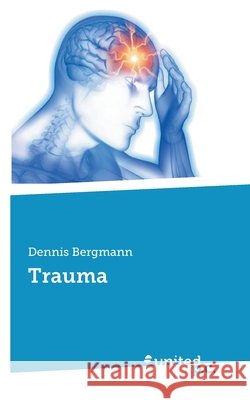 Trauma Dennis Bergmann 9783710336638