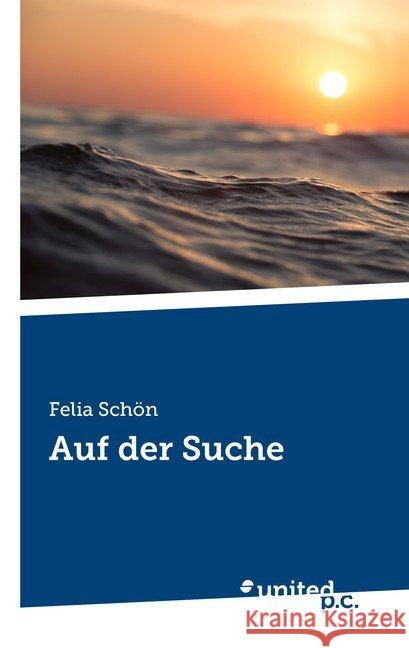 Auf der Suche Schön, Felia 9783710338649