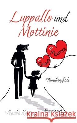Luppallo und Mottinie: Familienpfade Frauke K?rting 9783710339059