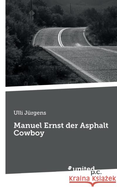 Manuel Ernst der Asphalt Cowboy Jürgens, Ulli 9783710340383