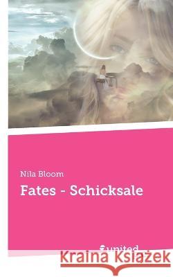 Fates - Schicksale Nila Bloom 9783710356032