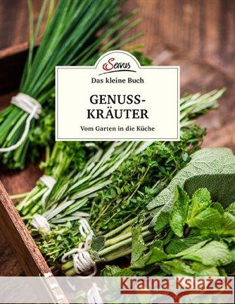 Das kleine Buch: Genusskräuter : Vom Garten in die Küche Papouschek, Elke 9783710401558 Servus