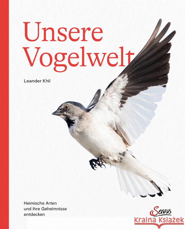 Unsere Vogelwelt Khil, Leander 9783710402838 Servus