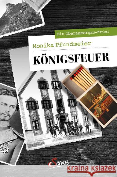 Königsfeuer Pfundmeier, Monika 9783710402883 Servus