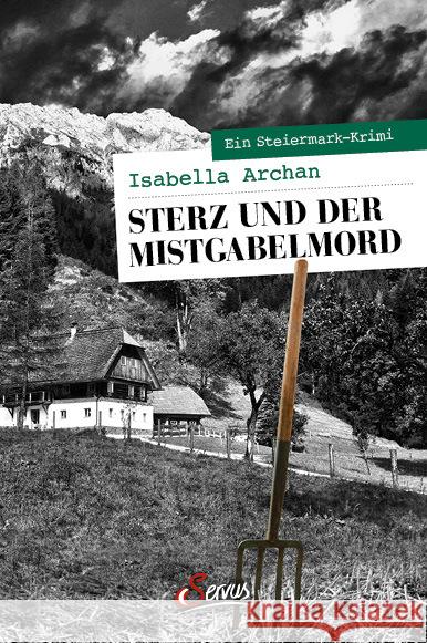 Sterz und der Mistgabelmord Archan, Isabella 9783710403088