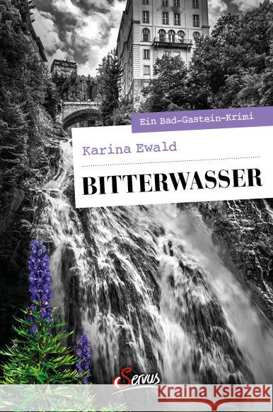 Bitterwasser Ewald, karina 9783710403101 Servus