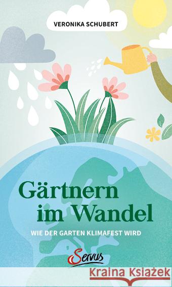 Gärtnern im Wandel Schubert, Veronika 9783710403118 Servus