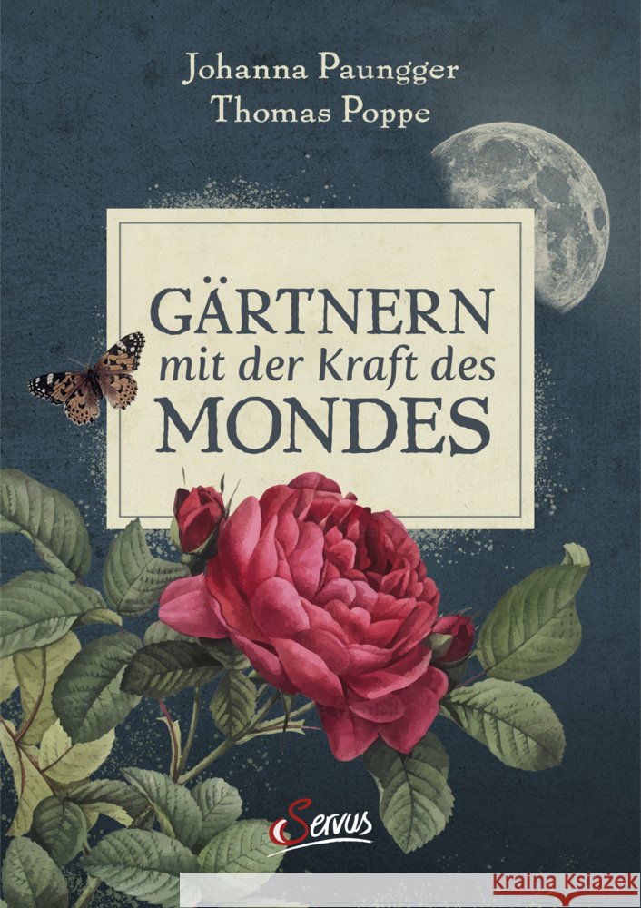 Gärtnern mit der Kraft des Mondes Paungger, Johanna, Poppe, Thomas 9783710403620
