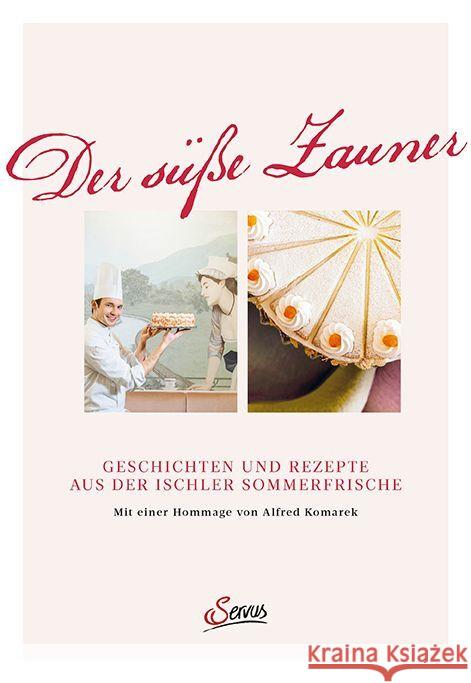 Der süße Zauner Zauner, Josef, Komarek, Alfred 9783710403774 Servus