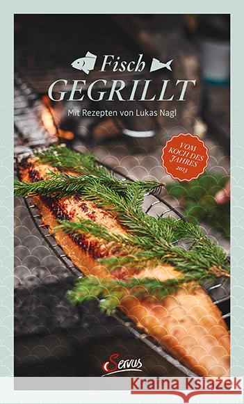 Fisch gegrillt Nagl, Lukas, Müller, Tobias 9783710403828