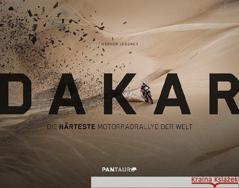 Dakar : Die härteste Motorradrallye der Welt Jessner, Werner 9783710500428 PANTAURO