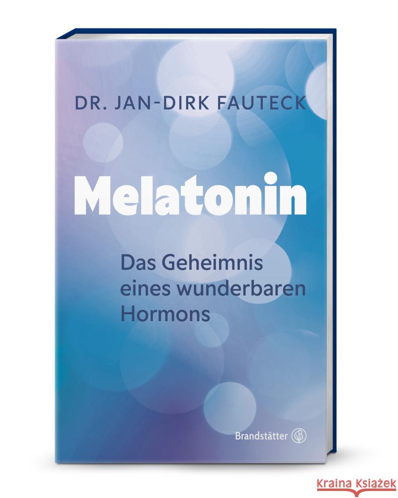 Melatonin Fauteck, Dr. Jan-Dirk 9783710608599