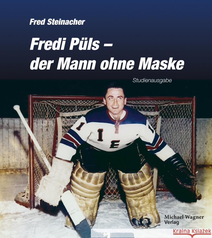 Fredi Püls - der Mann ohne Maske Steinacher, Fred 9783710768279 Michael Wagner Verlag in der Studienverlag Ge