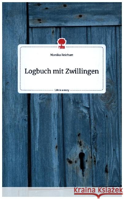 Logbuch mit Zwillingen. Life is a Story - story.one Reichart, Monika 9783710803338