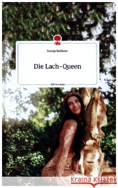 Die Lach-Queen. Life is a Story - story.one Reithner, Svenja 9783710803406