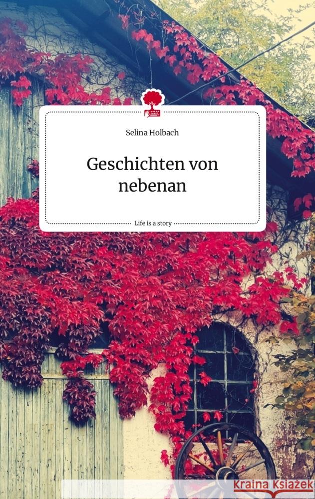 Geschichten von nebenan. Life is a Story - story.one Holbach, Selina 9783710808746