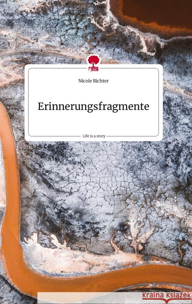 Erinnerungsfragmente. Life is a Story - story.one Richter, Nicole 9783710811944 story.one publishing