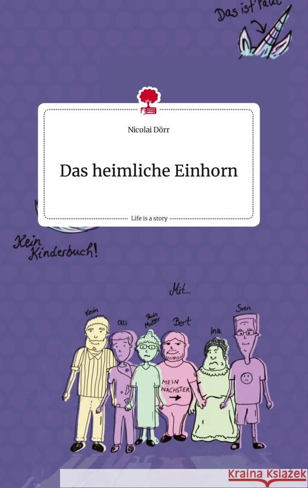 Das heimliche Einhorn. Life is a Story - story.one Dörr, Nicolai 9783710812491