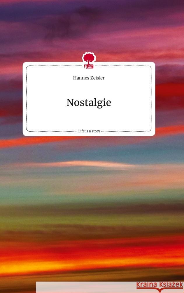 Nostalgie. Life is a Story - story.one Zeisler, Hannes 9783710819858