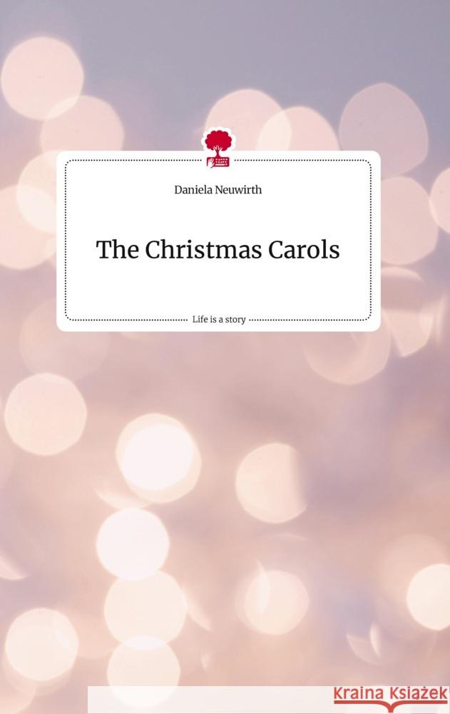 The Christmas Carols. Life is a Story - story.one Neuwirth, Daniela 9783710820748