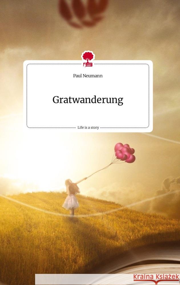 Gratwanderung. Life is a Story - story.one Neumann, Paul 9783710822766