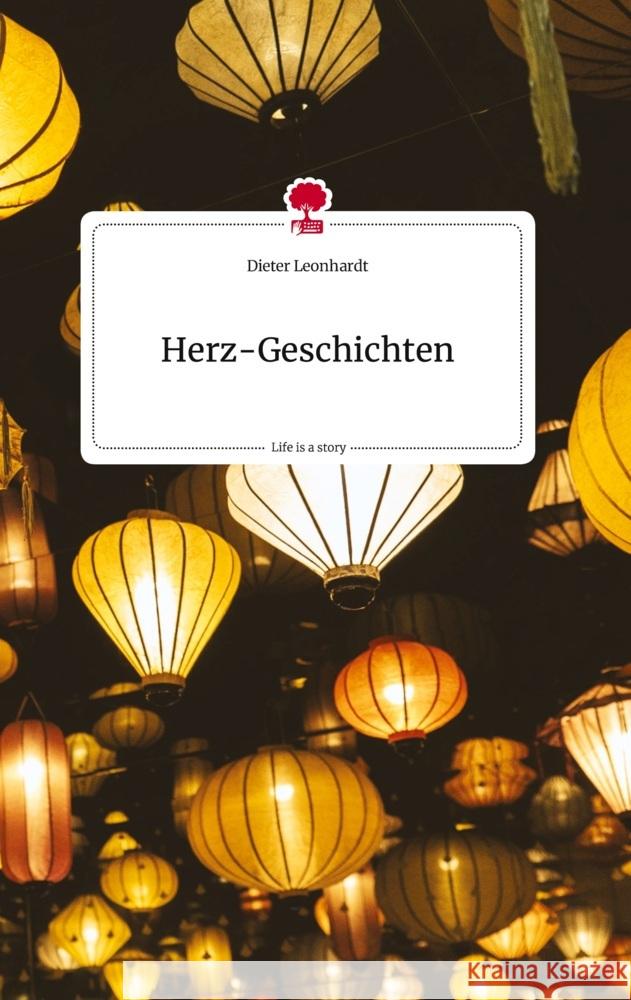 Herz-Geschichten. Life is a Story - story.one Leonhardt, Dieter 9783710822797