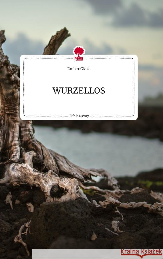 WURZELLOS. Life is a Story - story.one Glaze, Ember 9783710823084