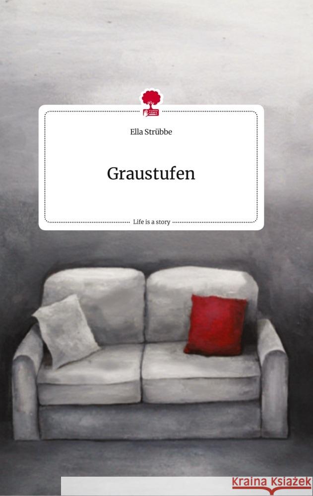 Graustufen. Life is a Story - story.one Strübbe, Ella 9783710823275