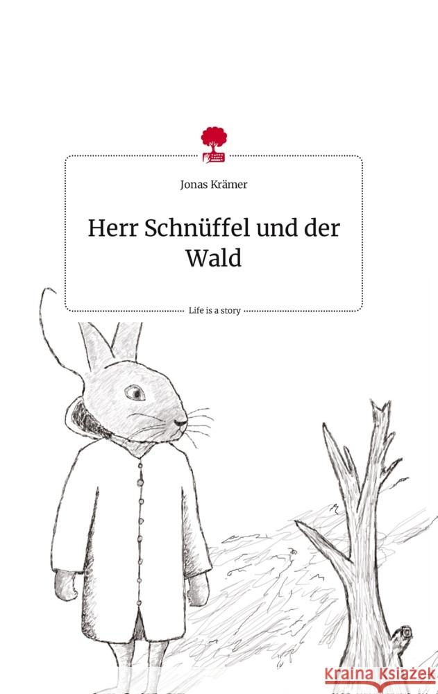 Herr Schnüffel und der Wald. Life is a Story - story.one Krämer, Jonas 9783710823282 story.one publishing