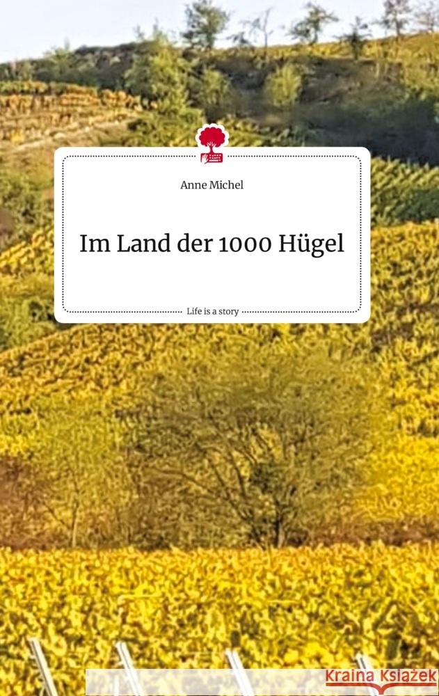 Im Land der 1000 Hügel. Life is a Story - story.one Michel, Anne 9783710823350