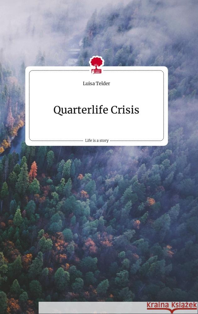 Quarterlife Crisis. Life is a Story - story.one Telder, Luisa 9783710823459