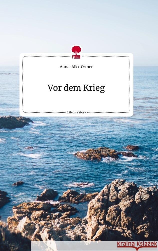 Vor dem Krieg. Life is a Story - story.one Ortner, Anna-Alice 9783710823497