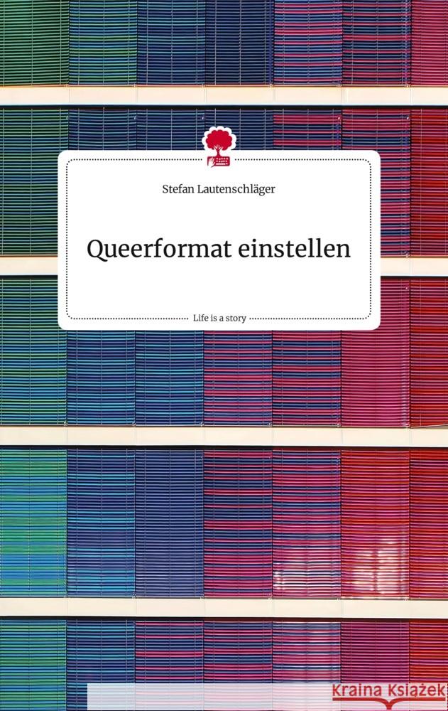 Queerformat einstellen. Life is a Story - story.one Lautenschläger, Stefan 9783710823664