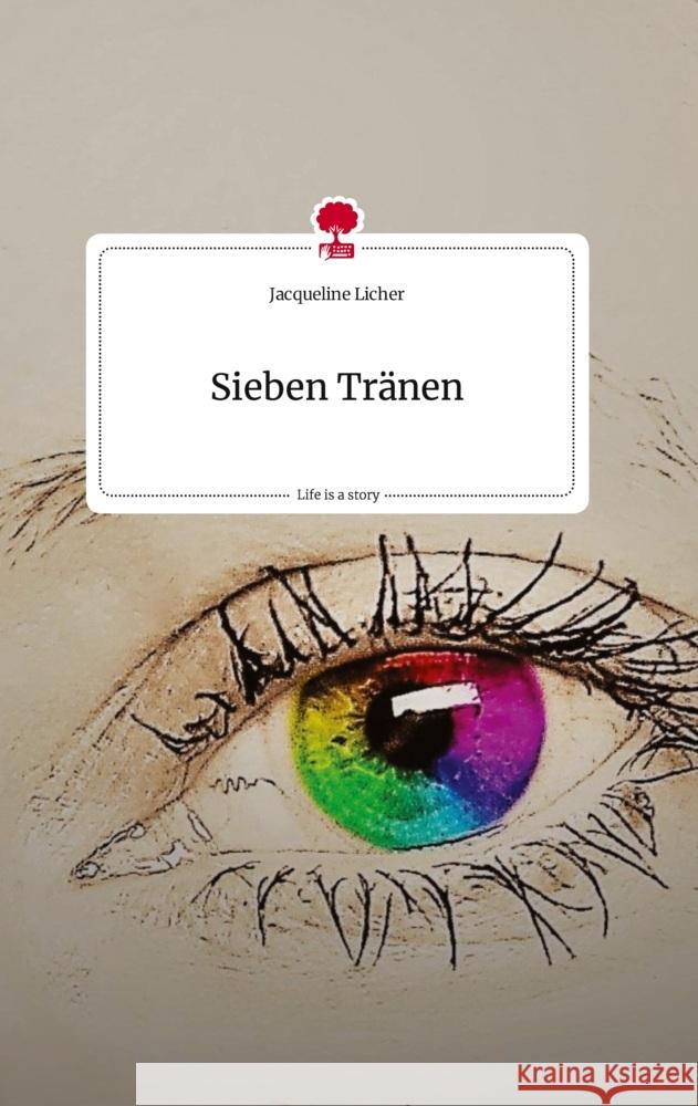 Sieben Tränen. Life is a Story - story.one Licher, Jacqueline 9783710823756