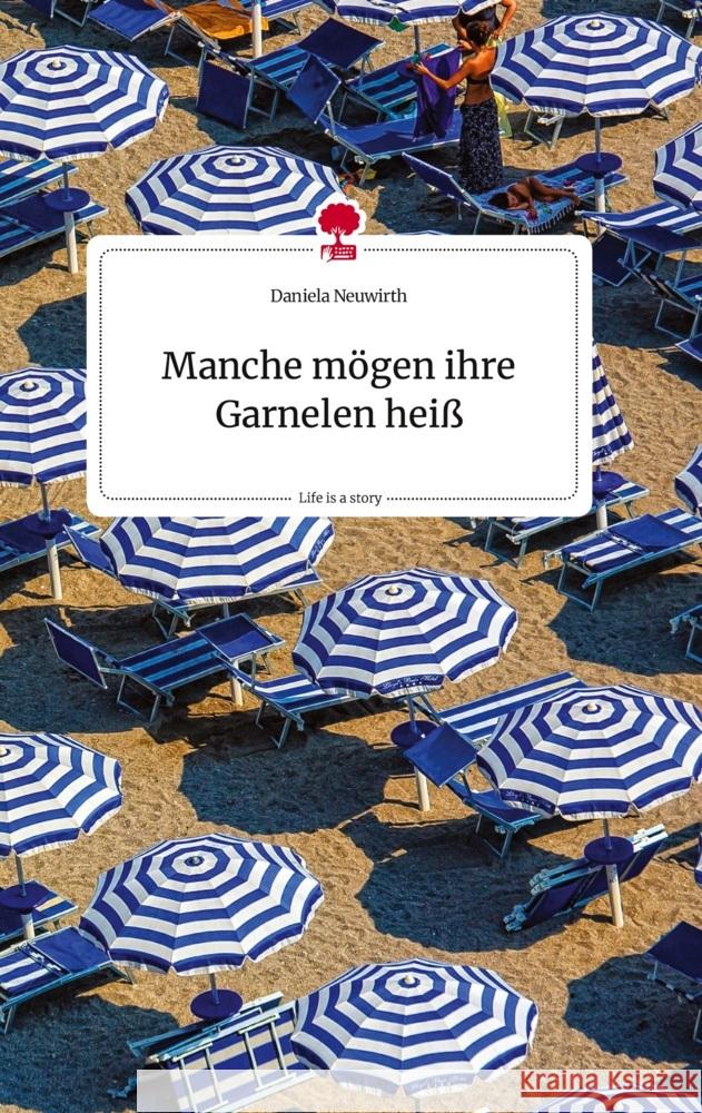 Manche mögen ihre Garnelen heiß. Life is a Story - story.one Neuwirth, Daniela 9783710824210