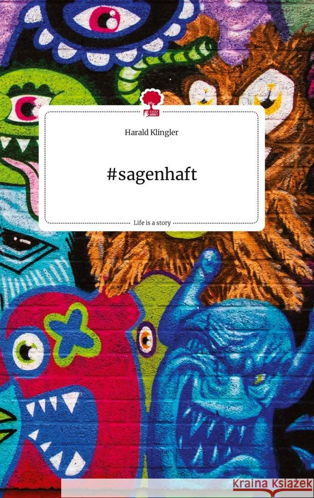 #sagenhaft. Life is a Story - story.one Klingler, Harald 9783710824418