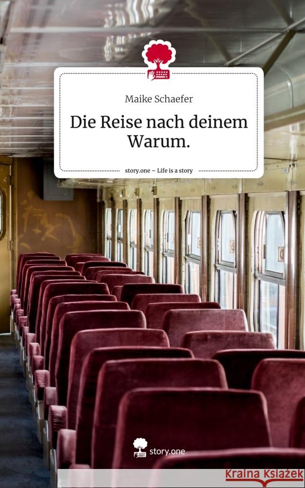 Die Reise nach deinem Warum.. Life is a Story - story.one Schaefer, Maike 9783710826252