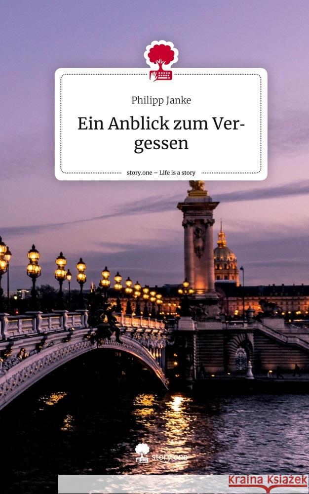 Ein Anblick zum Vergessen. Life is a Story - story.one Janke, Philipp 9783710827211