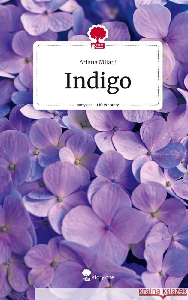 Indigo. Life is a Story - story.one Milani, Ariana 9783710828485