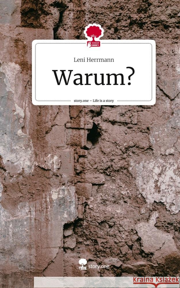 Warum?. Life is a Story - story.one Herrmann, Leni 9783710828881