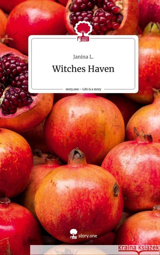 Witches Haven. Life is a Story - story.one L., Janina 9783710828973