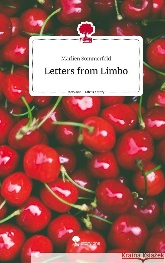 Letters from Limbo. Life is a Story - story.one Sommerfeld, Marlien 9783710829963