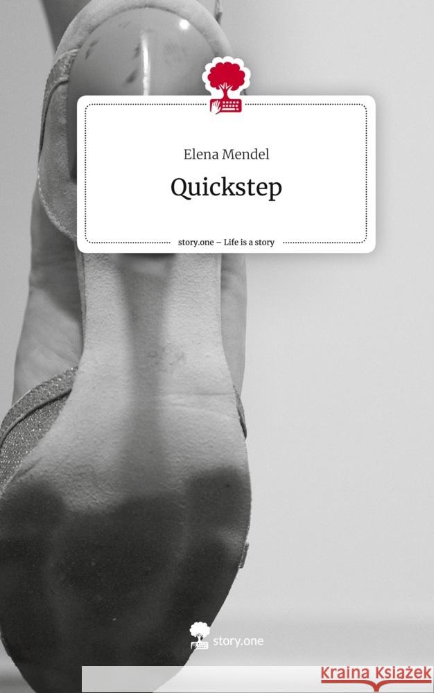 Quickstep. Life is a Story - story.one Mendel, Elena 9783710830556