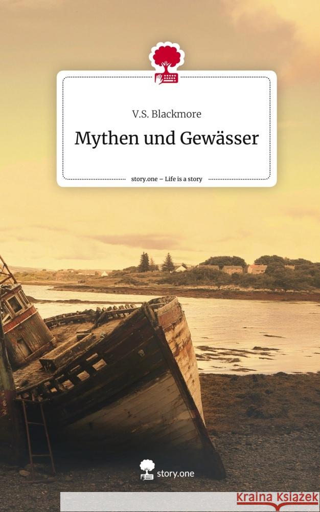 Mythen und Gewässer. Life is a Story - story.one Blackmore, V.S. 9783710831065