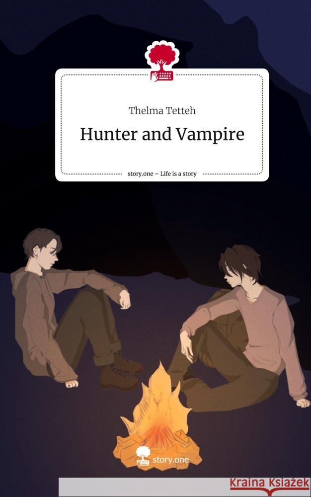 Hunter and Vampire. Life is a Story - story.one Tetteh, Thelma 9783710831256