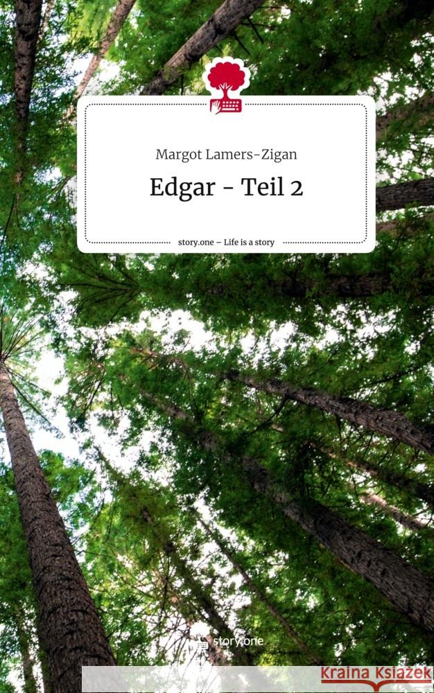 Edgar - Teil 2. Life is a Story - story.one Lamers-Zigan, Margot 9783710831935