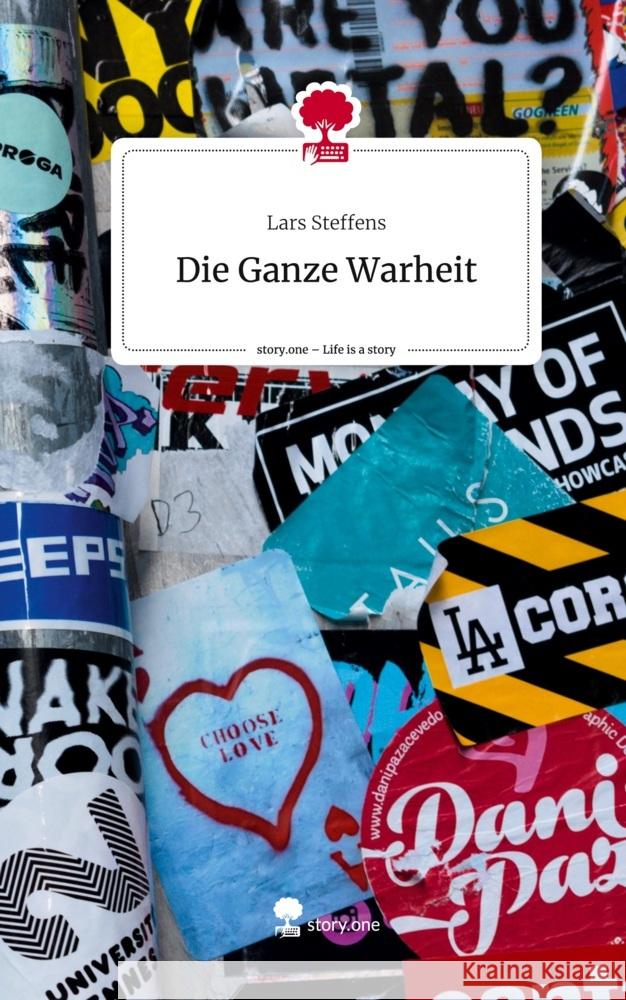 Die Ganze Warheit. Life is a Story - story.one Steffens, Lars 9783710831959