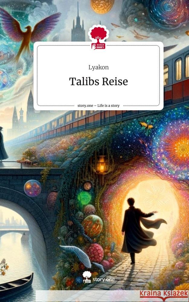 Talibs Reise. Life is a Story - story.one Lyakon 9783710832819