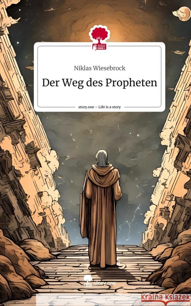 Der Weg des Propheten. Life is a Story - story.one Wiesebrock, Niklas 9783710833335 story.one publishing