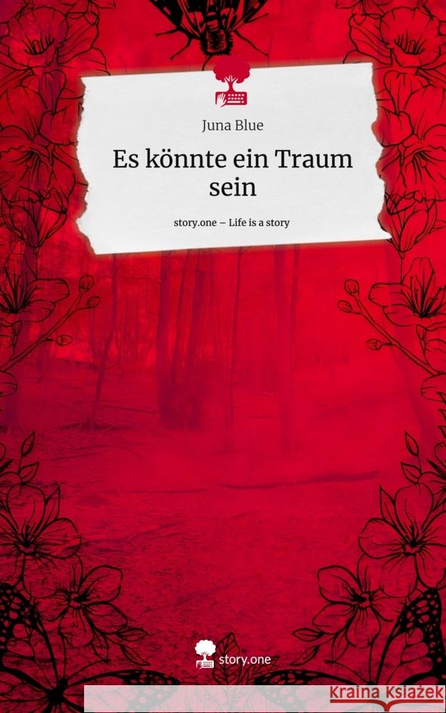 Es könnte ein Traum sein. Life is a Story - story.one Blue, Juna 9783710834080